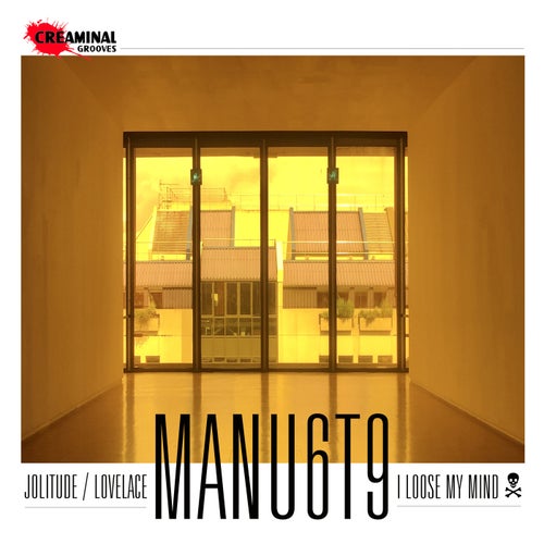 MANU6T9 – Jolitude EP [CRMNL016]